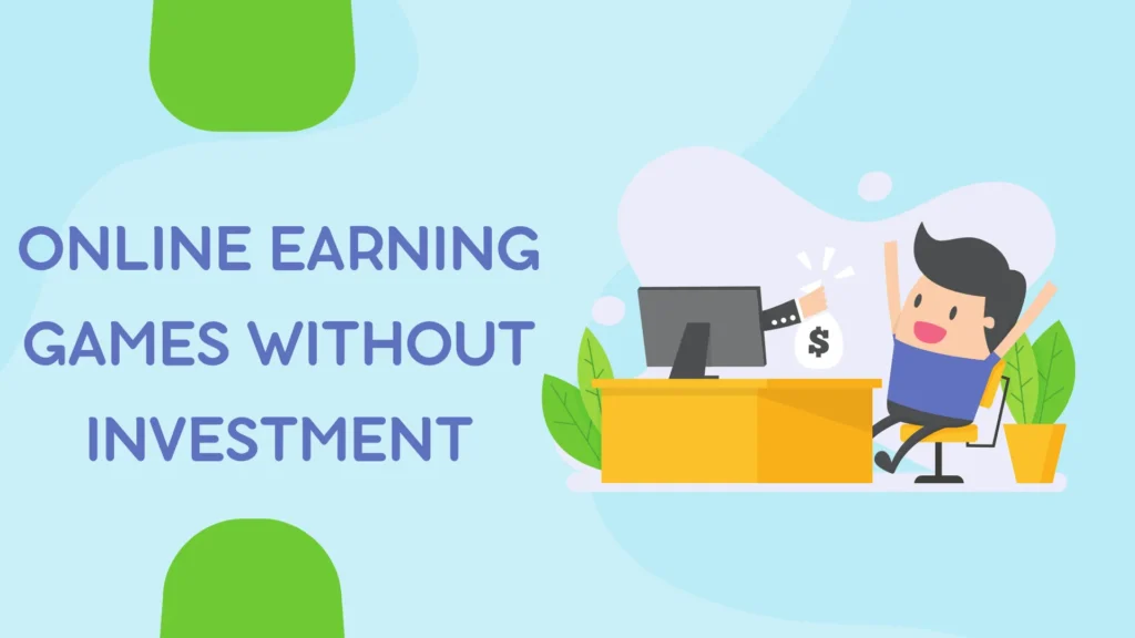 Online Earning Games without Investment