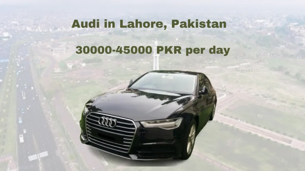 rent for Audi in Lahore 2024 Pakistan